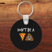 Don't Be A Zza Funny  Sleutelhanger (Voorkant)