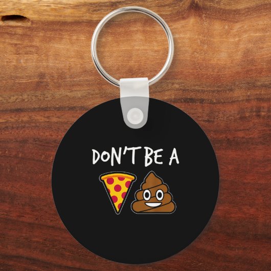 Don't Be A Zza Funny  Sleutelhanger (Voorkant)