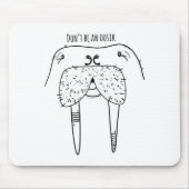 Dont Be An Oosik  Muismat (Voorkant)