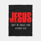 Dont Be Caught Dead  Fleece Deken (Voorkant)