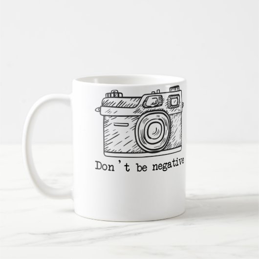 Don'T Be Negative Camera Funny Photography Tshirt Koffiemok (Links)