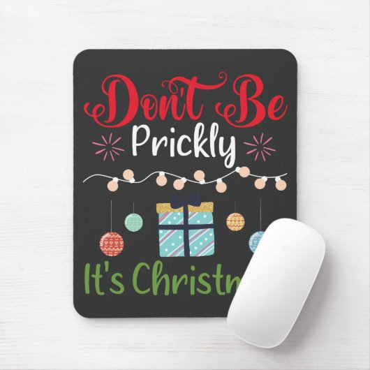 Don't Be Prickly - Funny Christmas Muismat (Met muis)