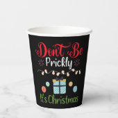 Don't Be Prickly - Funny Christmas Papieren Bekers (Achterkant)