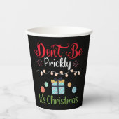 Don't Be Prickly - Funny Christmas Papieren Bekers (Voorkant)
