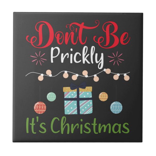 Don't Be Prickly - Funny Christmas Tegeltje (Voorkant)