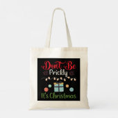 Don't Be Prickly - Funny Christmas Tote Bag (Achterkant)