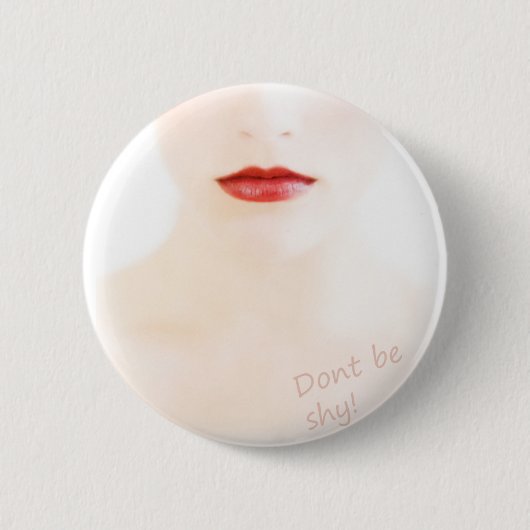 Don't be shy ronde button 5,7 cm (Voorkant)