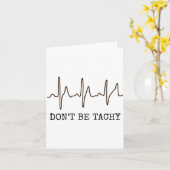 Don't Be Tachy . Funny Ekg Shirt Kaart (Gele Bloem)