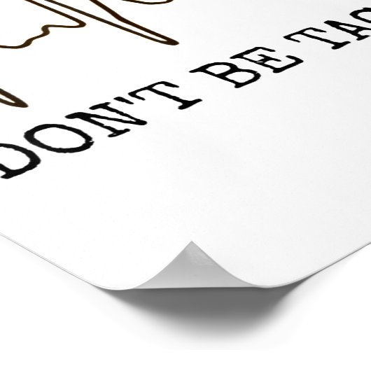 Don't Be Tachy . Funny Ekg Shirt  Poster (Hoek)