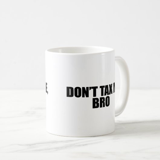 DONT BELASTING ME BRO 2 KOFFIEMOK (Voorkant rechts)