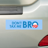 DONT BELASTING ME BRO BUMPERSTICKER (Op auto)
