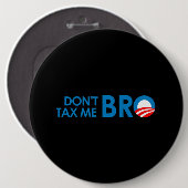 DONT BELASTING ME BRO RONDE BUTTON 6,0 CM (Voorkant /achterkant)