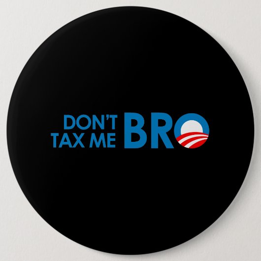 DONT BELASTING ME BRO RONDE BUTTON 6,0 CM (Voorkant)