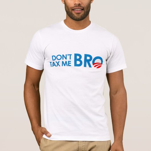 DONT BELASTING ME BRO T-SHIRT (Voorkant)