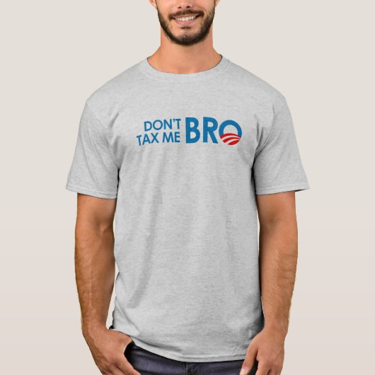 DONT BELASTING ME BRO T-SHIRT (Voorkant)