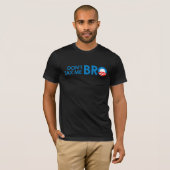 DONT BELASTING ME BRO T-SHIRT (Voorkant volledig)