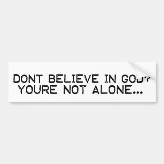 Dont Believe Bumpersticker (Voorkant)