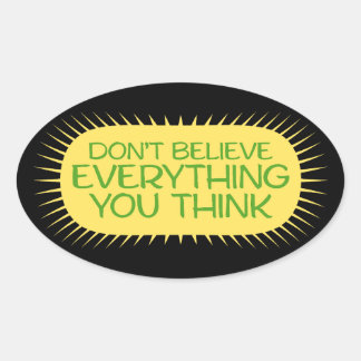 Don't Believe Everything You Think Mindful Wisdom Ovale Sticker