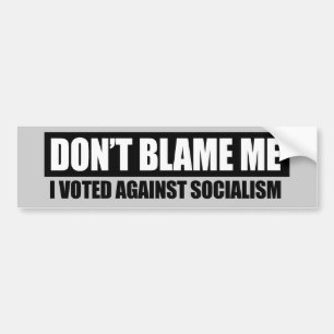 DONT BLAME - IK HEB TEGEN SOCIALISME GESTEMD BUMPERSTICKER