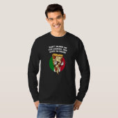 Dont Blame Me for Looking This Good  Italian Humor T-shirt (Voorkant volledig)