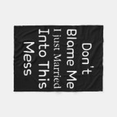 Don't Blame Me I Just Married Into This Mess, Funn Fleece Deken (Voorkant (Horizontaal))