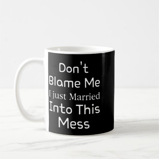 Don't Blame Me I Just Married Into This Mess, Funn Koffiemok (Links)