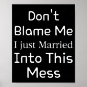 Don't Blame Me I Just Married Into This Mess, Funn Poster (Voorkant)