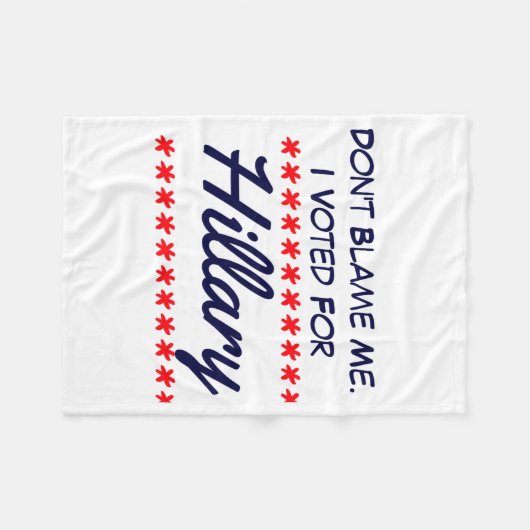 Dont Blame Me I Voted For Hillary  Fleece Deken (Voorkant (Horizontaal))