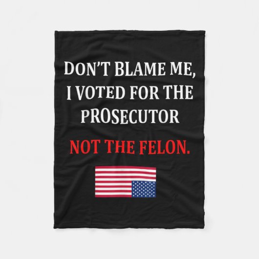 Don't Blame Me I Voted For Prosecutor Usa Flag Fun Fleece Deken (Voorkant)