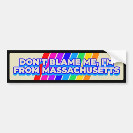 Don't Blame Me I'm from Massachusetts Retro Bumpersticker (Voorkant)
