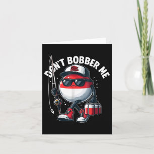 Dont Bobber Me Vist Funny Vissen Lover Fisherm Kaart
