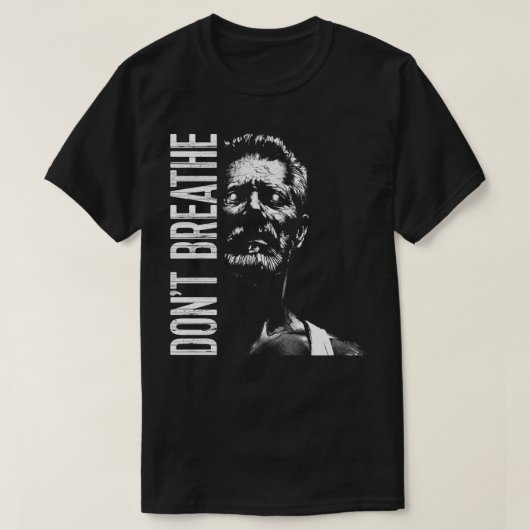 Dont Breathe T-shirt (Design voorkant)