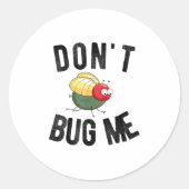 Don't Bug Me Funny Introvert Quote Saying Meme Ronde Sticker (Voorkant)