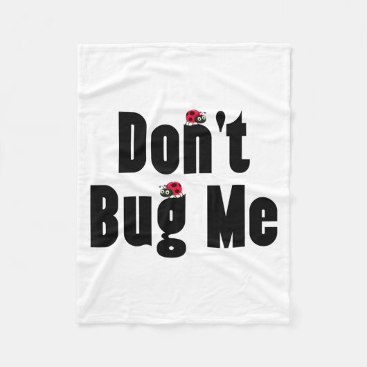 Don't Bug Me - Funny Ladybug Family Insect Fleece Deken (Voorkant)