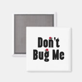 Don't Bug Me - Funny Ladybug Family Insect  Magneet (Voorkant / Achterkant)
