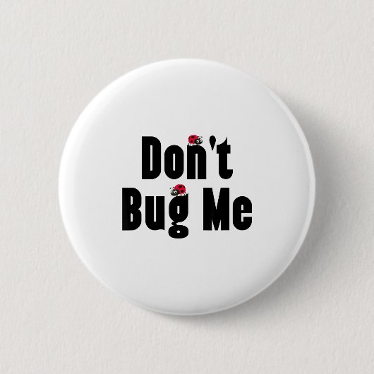 Don't Bug Me - Funny Ladybug Family Insect Ronde Button 5,7 Cm (Voorkant)