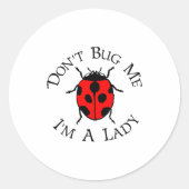 Dont Bug Me Im A Lady Ronde Sticker (Voorkant)