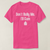 Dont Bully Me Ill 10 T-shirt (Design voorkant)