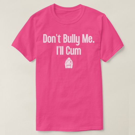 Dont Bully Me Ill 10 T-shirt (Design voorkant)