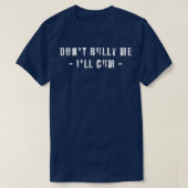 Dont Bully Me Ill 11 T-shirt (Design voorkant)