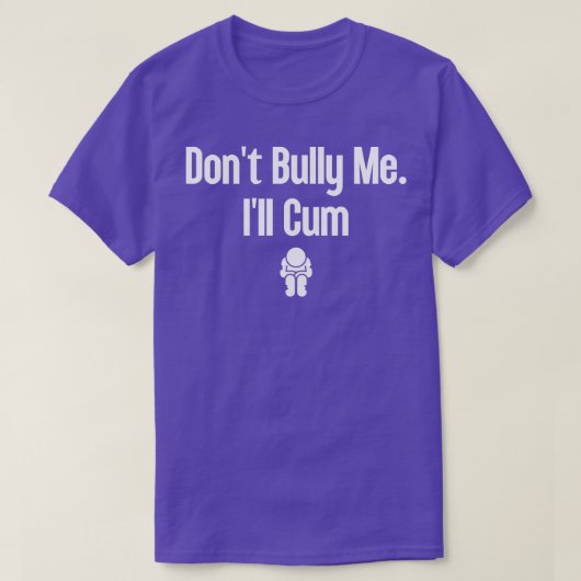 Dont Bully Me Ill 19 T-shirt (Design voorkant)