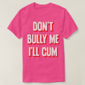 Dont Bully Me Ill 2 T-shirt (Design voorkant)