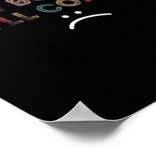 Dont Bully Me Ill Come _1 Poster (Hoek)