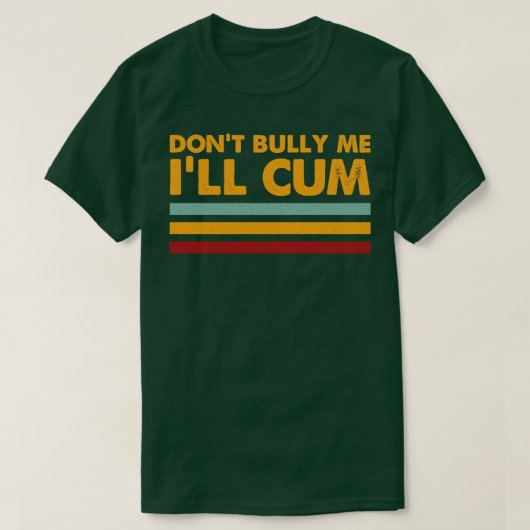 Dont Bully Me Ill Retro Typografie T-shirt (Design voorkant)
