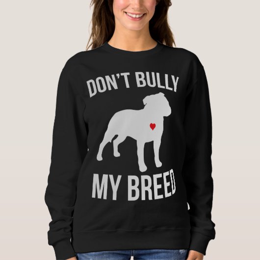Dont Bully Mijn Ras Pitbull Trui (Voorkant)