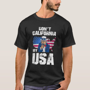 Don't California, mijn Amerikaanse oom Sam Patriot T-shirt