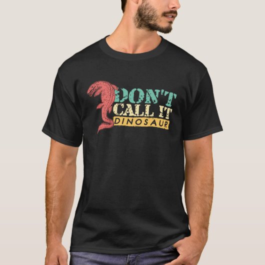 Dont Call It Dinosaur Mosasaurus Dinosaur T-shirt (Voorkant)