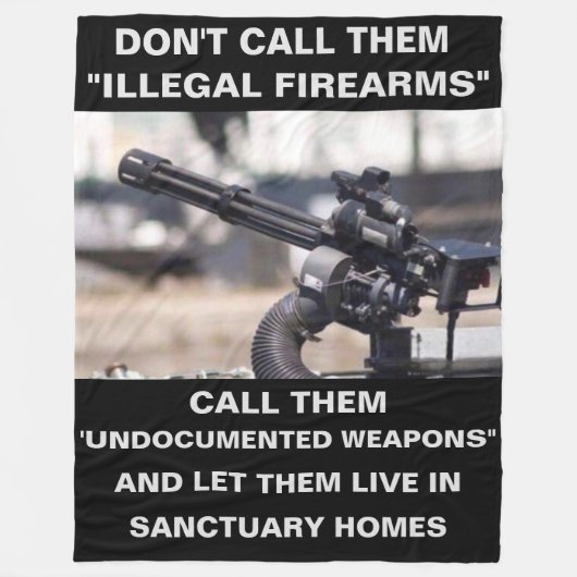 DON'T CALL THEM "ILLEGAL FIREARMS" FLEECE DEKEN (Voorkant)