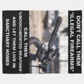 DON'T CALL THEM "ILLEGAL FIREARMS" FLEECE DEKEN (Voorkant (Horizontaal))