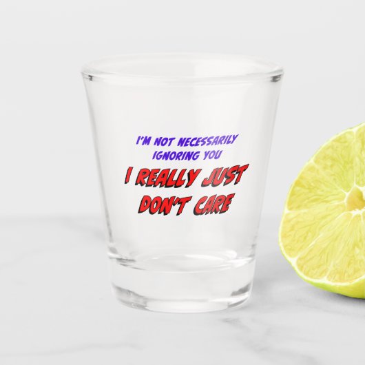 Dont Care Shot Glass Glas (Voorkant)